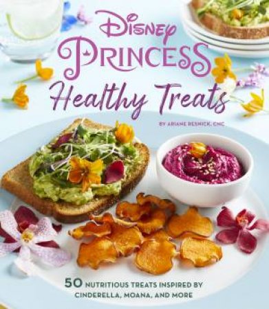Disney Princess: Healthy Treats Cookbook (Kids Cookbook, Gifts for Disney Fans) by Ariane Resnick