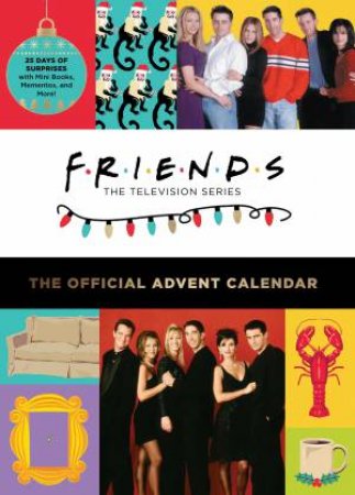 Friends: The Official Advent Calendar (2021 Edition) by Various