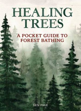 Healing Trees by Ben Page & Amos Clifford