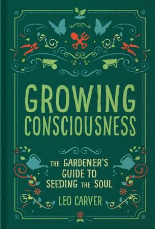 Growing Consciousness by Leo Carver