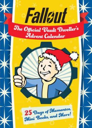 Fallout: The Official Vault Dweller's Advent Calendar by Various