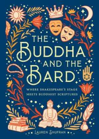 The Buddha And The Bard by Lauren Shufran