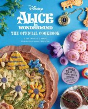 Alice In Wonderland The Official Cookbook