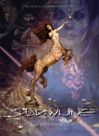 Shadowline (Revised And Expanded) by Iain McCaig