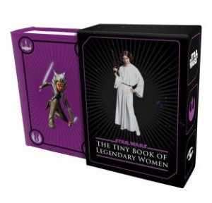 Star Wars: The Tiny Book Of Legendary Women by Various