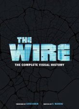 The Wire The Complete Visual History