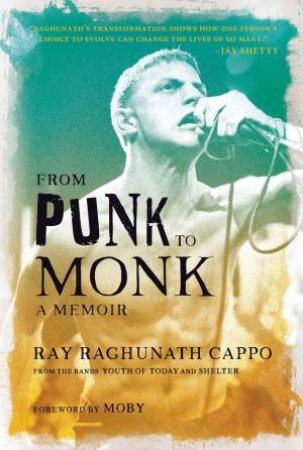 From Punk to Monk by Ray Cappo & Moby