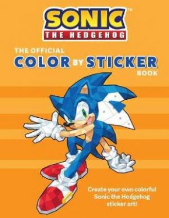 Sonic The Hedgehog: The Official Color By Sticker Book by Insight Editions