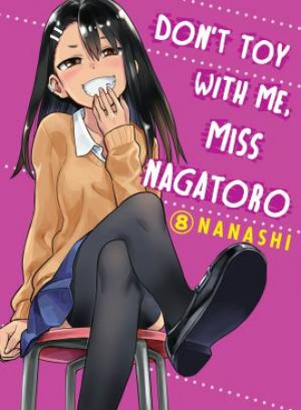 Don't Toy With Me, Miss Nagatoro, Volume 8 by Nanashi