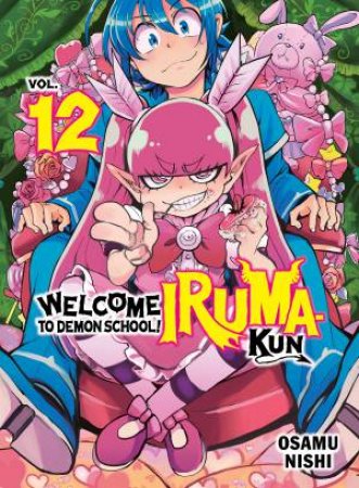 Welcome To Demon School! Iruma-Kun 12 by Osamu Nishi