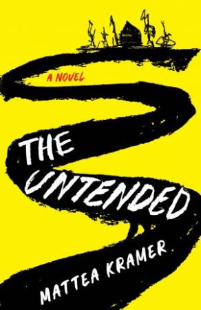 The Untended by Mattea Kramer