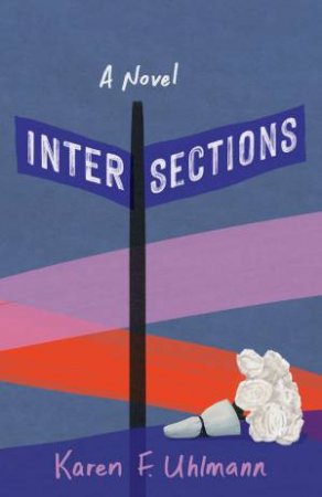 Intersections by Karen F. Uhlmann
