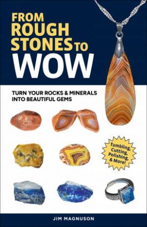 From Rough Stones to Wow by Jim Magnuson