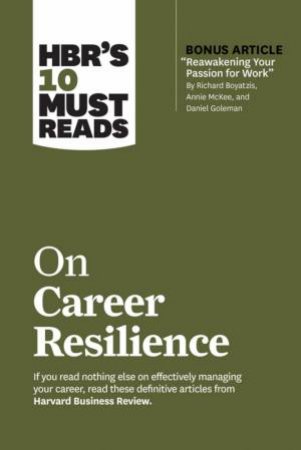HBR's 10 Must Reads On Career Resilience by Various