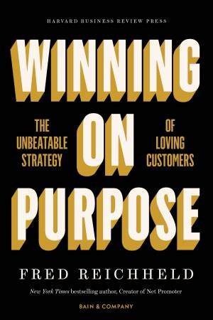 Winning On Purpose by Fred Reichheld, Darci Darnell and Maureen Burns