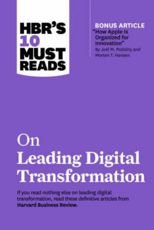 HBR's 10 Must Reads On Leading Digital Transformation by Various