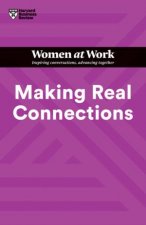 Making Real Connections HBR Women At Work Series