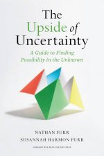 The Upside Of Uncertainty