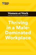 Thriving in a MaleDominated Workplace HBR Women at Work Series