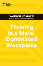 Thriving in a MaleDominated Workplace HBR Women at Work Series