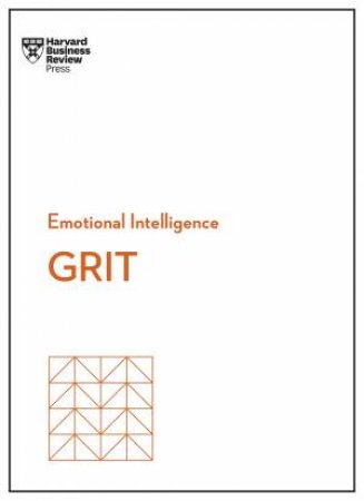 Grit (HBR Emotional Intelligence Series) by Harvard Business Review & Angela L. Duckworth & Misty Copeland & Shannon Huffman Polson & Tomas Chamorro-Premuzic