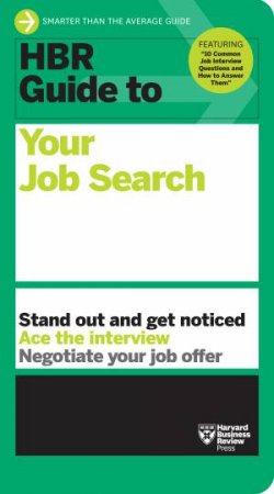 HBR Guide to Your Job Search by Harvard Business Review