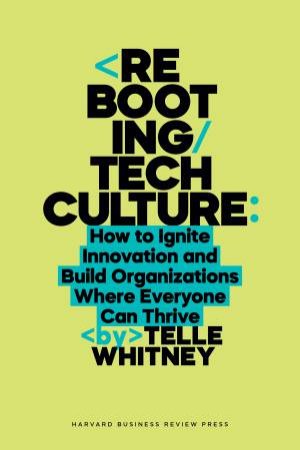 Rebooting Tech Culture by Telle Whitney