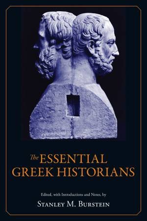 The Essential Greek Historians by Stanley Burstein