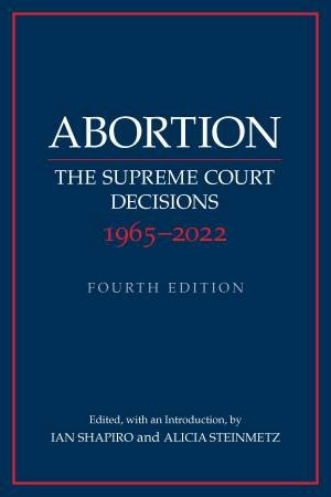 Abortion by Ian Shapiro & Alicia Steinmetz
