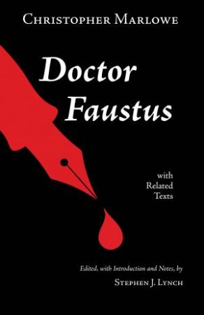 Doctor Faustus by Christopher Marlowe & Stephen J. Lynch