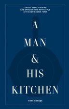 A Man  His Kitchen
