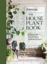Terrain The Houseplant Book