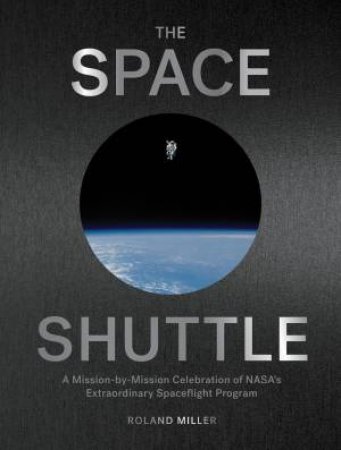 The Space Shuttle by Roland Miller