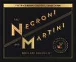 The WM Brown Cocktail Collection The Negroni And The Martini