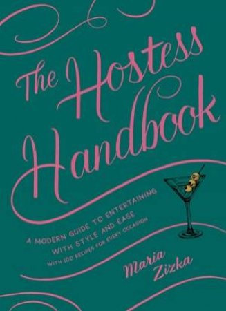 The Hostess Handbook by Maria Zizka
