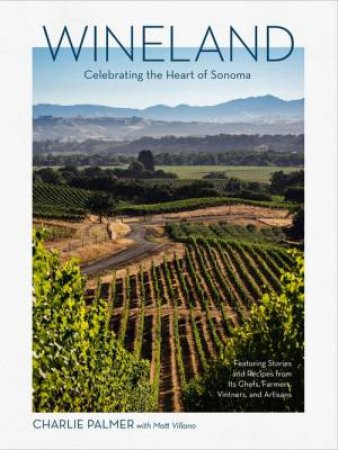 Wineland by Charlie Palmer & Matthew Villano