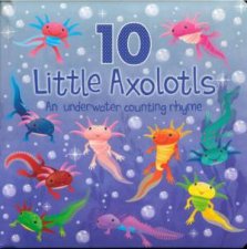 10 Little Axolotls