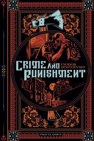 PAGE Classics: Crime And Punishment by Fyodor Dostoevsky