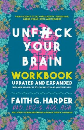 Unfuck Your Brain Workbook by Faith G Harper