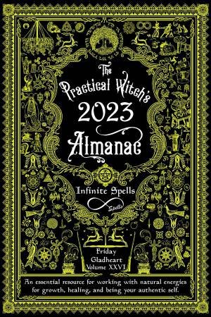 The Practical Witch's Almanac 2023 by Friday Gladheart
