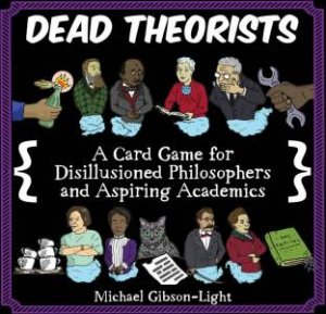 Dead Theorists by Michael Gibson-Light