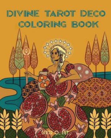 Divine Tarot Deco Coloring Book by Gerta O Egy
