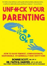 Unfuck Your Parenting