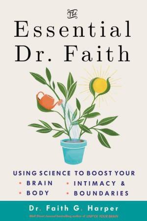 The Essential Dr. Faith by Faith G. Harper
