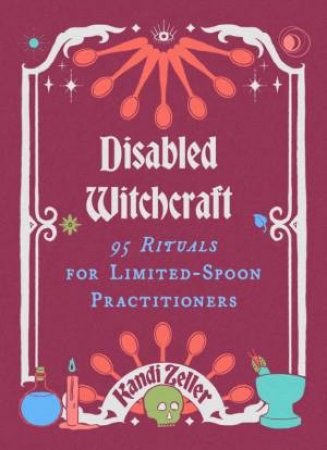 Disabled Witchcraft by Kandi Zeller