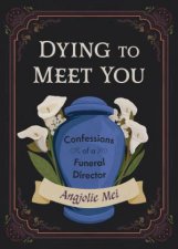 Dying to Meet You