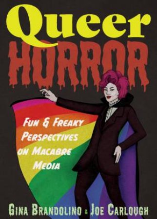 Queer Horror by Gina Brandolino & Joe Carlough