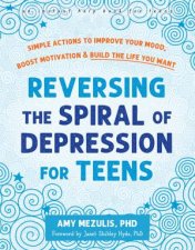 Reversing The Spiral Of Depression For Teens