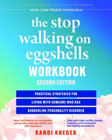 Stop Walking On Eggshells Workbook, The (2nd Edition) by Randi Kreger