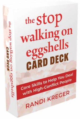 The Ic: Stop Walking On Eggshells Card Deck by Randi Kreger